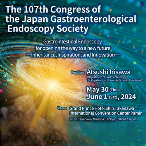 The 107th Congress of the Japan Gastroenterological Endoscopy Society